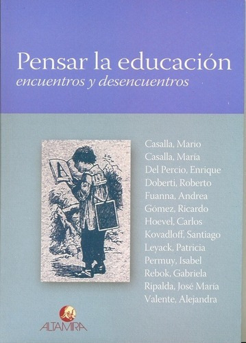 Pensar La Educacion - A.a.v.v, Casalla Y Otros, De A.a.v.v, Casalla Y Otros. Editorial Altamira En Español