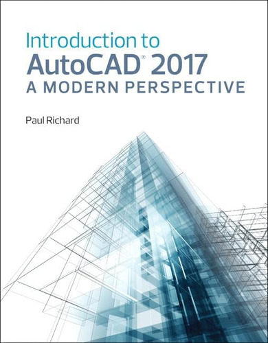 Libro: Introduction To Autocad 2017: A Modern Perspective
