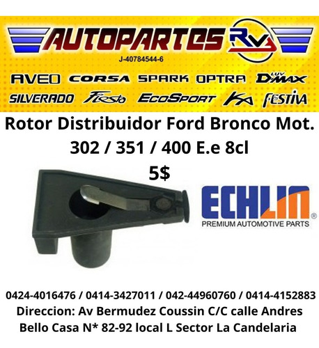 Rotor Distribuidor Ford Bronco Mot. 302 / 351 / 400  E.e 8cl