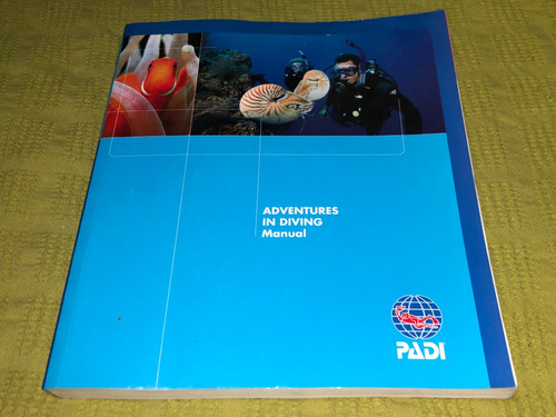 Adventures In Diving Manual - Padi