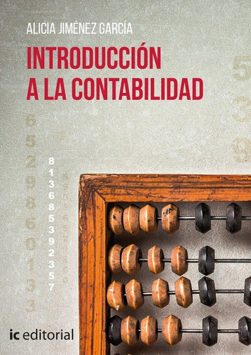 Introduccion A La Contabilidad, De Jimenez Garcia, Alicia. Ic Editorial, Tapa Blanda En Español