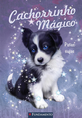 Cachorrinho Mágico - Patas Sujas, De Sue Bentley. N/a, Vol. N/a. Editorial Fundamento, Tapa Mole, Edición N/a En Português, 2010