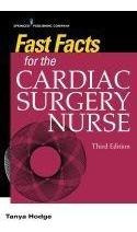 Fast Facts For The Cardiac Surgery Nurse : Caring For Car...