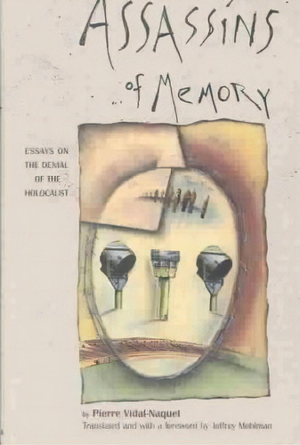 Assassins Of Memory, De Pierre Vidal-naquet. Editorial Columbia University Press, Tapa Dura En Inglés