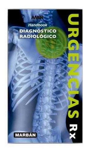 Urgencias Rx Diagnostico Radiologico Handbook - Aa.vv.