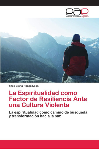 Libro:la Espiritualidad Como Factor De Resiliencia Ante Una