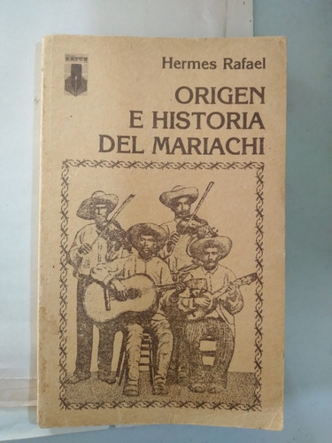 Origen E Historia Del Mariachi 1983 Firmado Y Dedicado