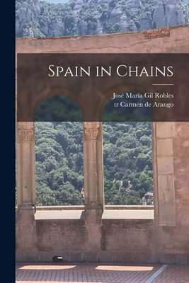 Libro Spain In Chains - Gil Robles, Josã© Marã­a 1898-