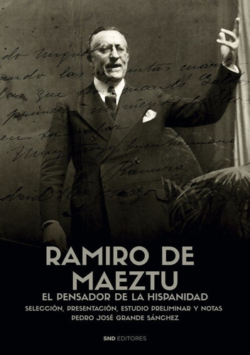 Ramiro De Maeztu, De Grande Sanchez, Pedro Jose. Editorial Snd Editores, Tapa Blanda En Español