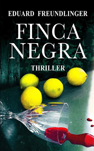 Libro: Finca Negra: Andalucía Thriller (spanish Edition)