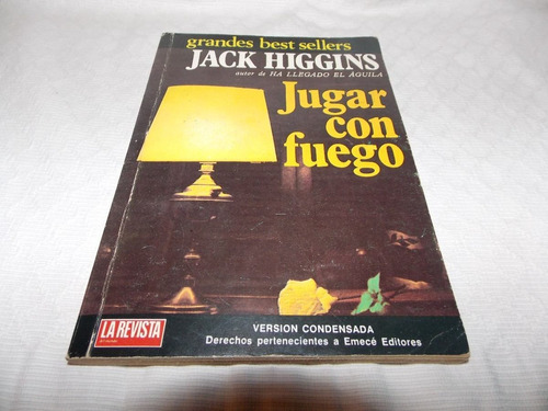 Jugar Con Fuego - Jack Higgins - Emecé / La Revista