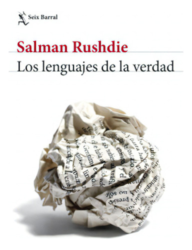 Los Lenguajes De La Verdad: No Aplica, De Rushdie, Salman. Editorial Seix Barral, Tapa Blanda En Español