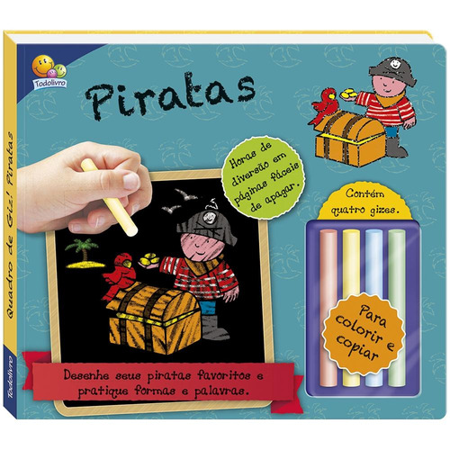 Quadro de Giz! Piratas, de Small World Creations. Editora Todolivro Distribuidora Ltda., capa dura em português, 2018