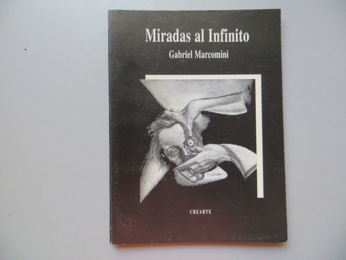 Miradas Al Infinito Gabriel Marcomini Crearte 1994