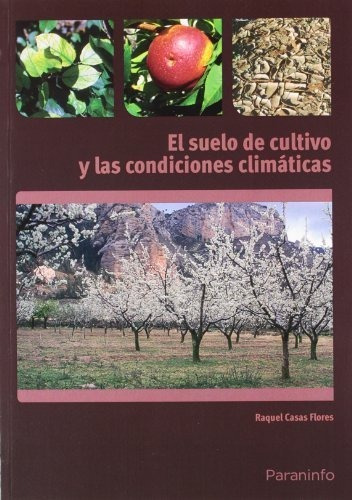 El Suelo De Cultivo Y Las Condiciones Climãâ¡ticas, De Casas Flores, Raquel. Editorial Ediciones Paraninfo, S.a, Tapa Blanda En Español