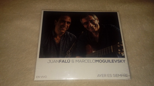 Juan Falú / Marcelo Moguilevsky - Ayer Es Siempre (cd Nuevo)