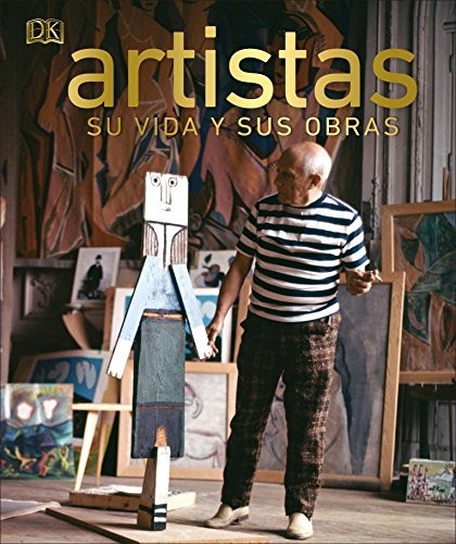 Artistas Su Vida Y Sus Obras (spanish Edition)