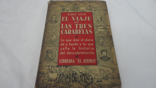 El Viaje De Las Tres Carabelas- R. Díaz Alejo -1948