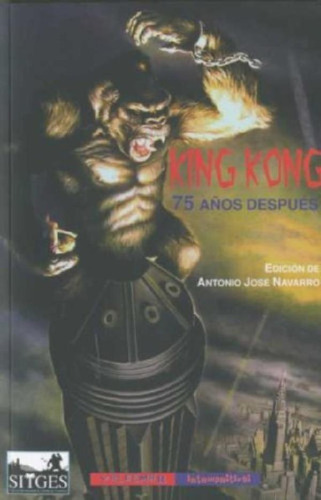 Libro - Varios Autores King Kong 75 Años Después Editorial 