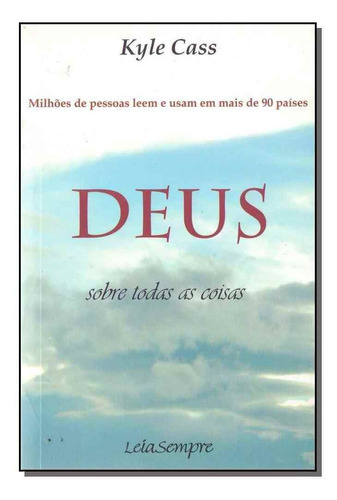 Deus - Sobre Todas As Coisas, De Cass, Kyle. Editora Caio Sergio Em Português