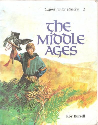 The Middle Ages, Roy Burrell. Oxford Junior History 2