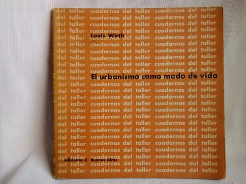 El Urbanismo Como Modo De Vida Louis Wirth Ediciones 3