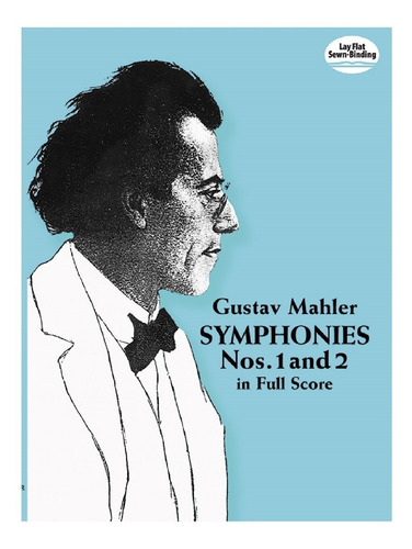Gustav Mahler: Symphonies Nos.1 And 2 In Full Score.