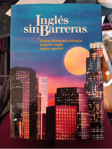 Diccionario Inglés Bilingüe Sin Barreras Esp-ing Ing-esp