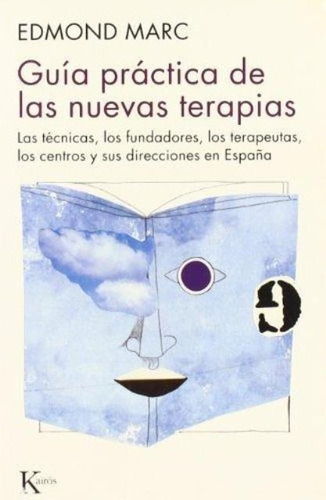 (oka) Guia Practica De Las Nuevas Terapias, De Marc Edmond., Vol. S/d. Editorial Kairos, Tapa Blanda En Español