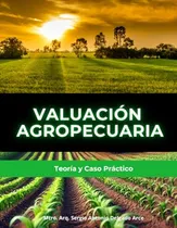 Comprar Libro Valuación Agropecuaria: Teoría Y Caso Práctico (spani