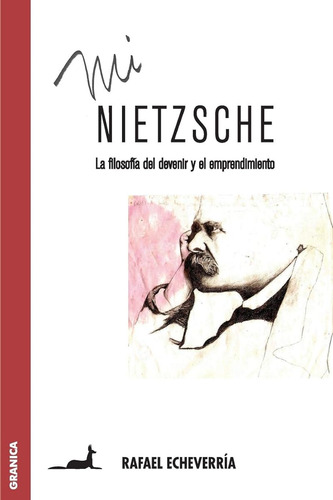 Mi Nietzsche: La Filosofía Del Devenir Y El Emprendimiento (