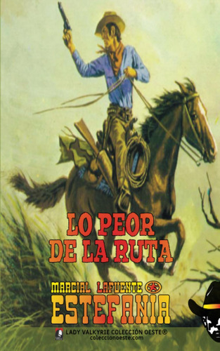 Libro: Lo Peor De La Ruta (colección Oeste) (spanish Edition