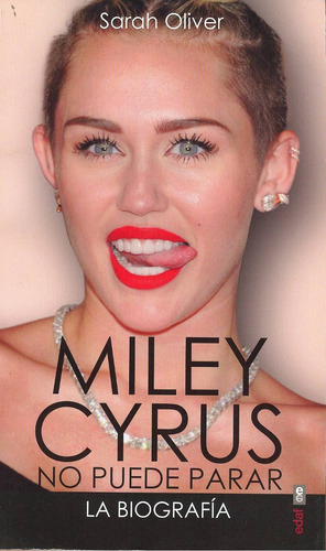 Miley Cyrus Libro La Biografia No Puede Parar Cast Europ Nvo