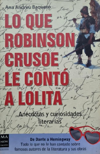 Libro - Lo Que Robinson Crusoe Le Contó A Lolita. Ana Andre