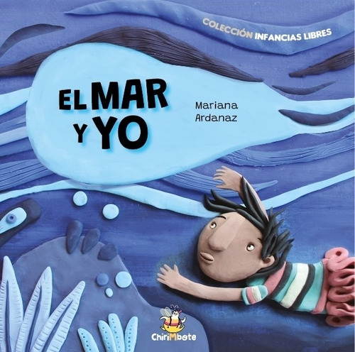 Libro El Mar Y Yo - Infancias Libres
