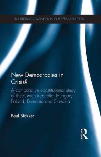 Libro New Democracies In Crisis?: A Comparative Constituti