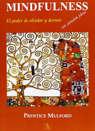 Mindfulness El Poder De Olvidar Y Dormir Mulford Ela Doncel