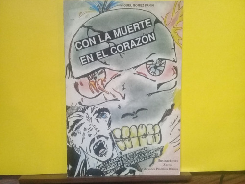 Con La Muerte En El Corazon - Miguel Gomez Fanin - Edic 2000