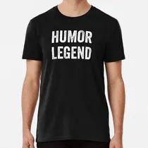 Comprar Remera  Humor Leyenda Divertido Amante Del Humor Humor Sarcá