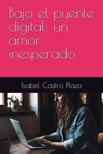 Bajo El Puente Digital: Un Amor Inesperado