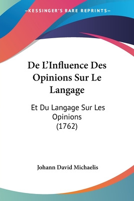 Libro De L'influence Des Opinions Sur Le Langage: Et Du L...