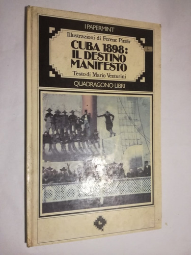 Cuba 1898: Il Destino Manifesto Venturini, Mario & Pinter