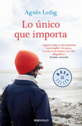 Lo Unico Que Importa - Ledig, Agnes
