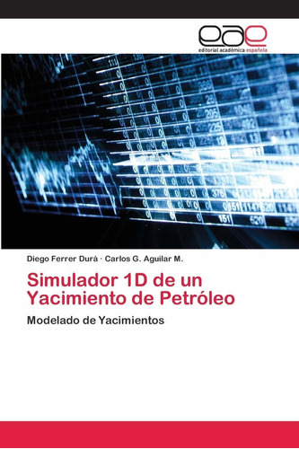 Libro Simulador 1d De Un Yacimiento De Petróleo: Modela Lcm5