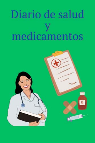 Diario De Salud Y Medicamentos: Diario Para Anotaciones De M