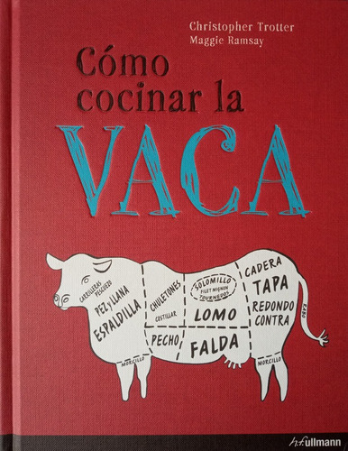 Como Cocinar La Vaca - Trotter Christopher