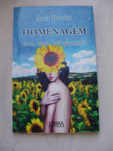 Homenagem Uno Cien Mil Girasoles Ana Parisi Proa Editor