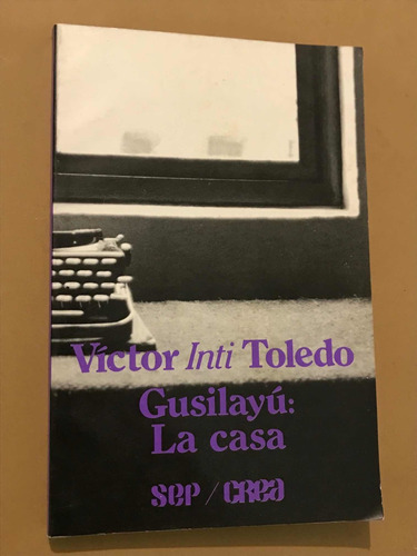 Gusiyalú: La Casa De Victor Inti Toledo Libro Dedicado
