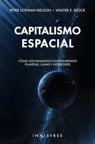 Capitalismo Espacial, De Walter Block. Editorial Innisfree, Tapa Blanda En Español, 2022