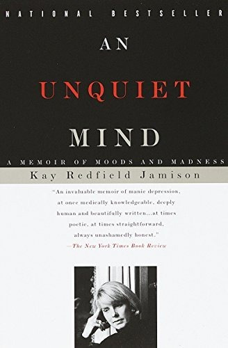 Book : An Unquiet Mind A Memoir Of Moods And Madness -...